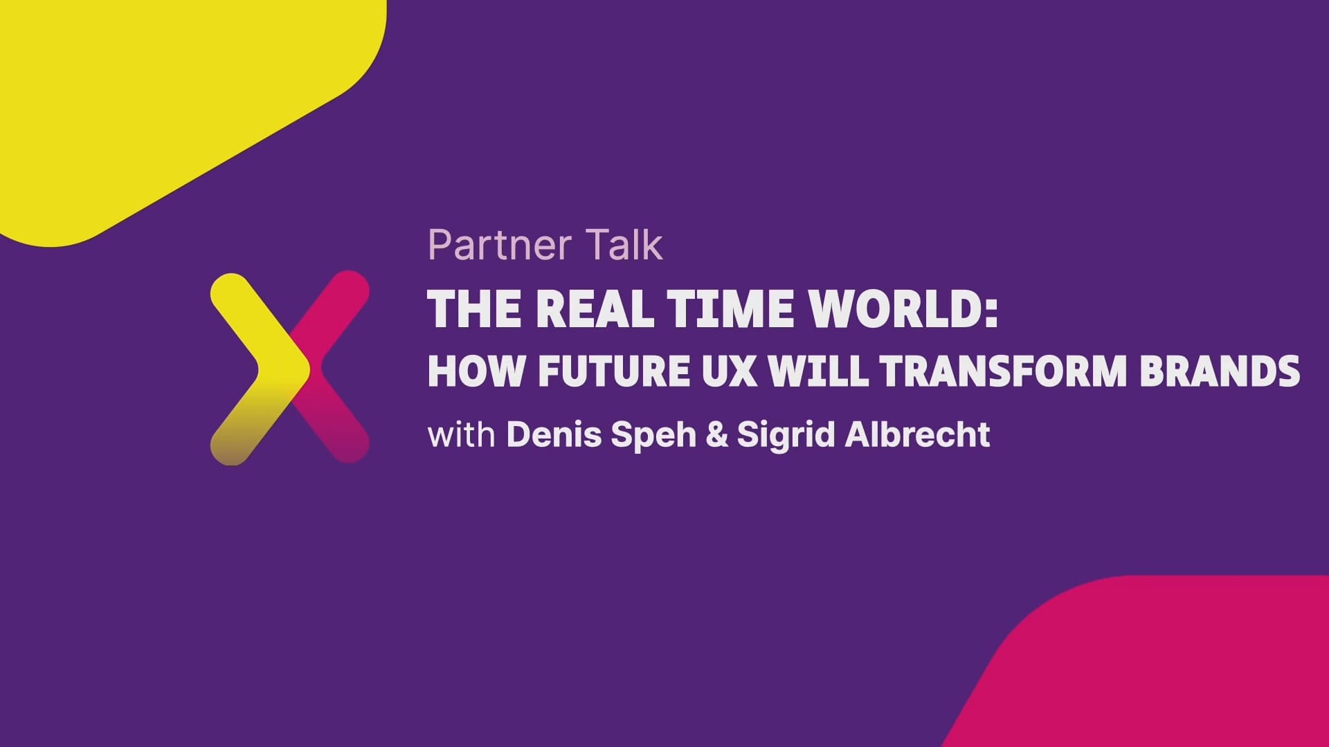 The Real Time World: How Future UX Will Transform Brands